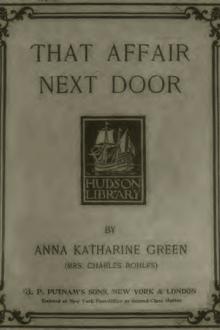 That Affair Next Door by Anna Katharine Green