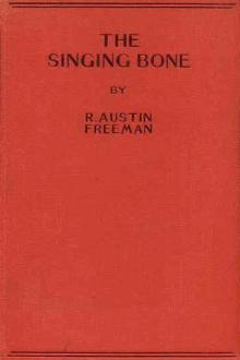 The Singing Bone by R. Austin Freeman