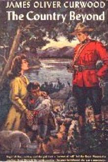 The Country Beyond by James Oliver Curwood