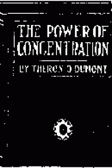 The Power of Concentration by Theron Q. Dumont