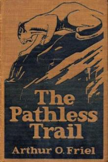 The Pathless Trail by Arthur O. Friel