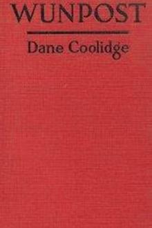 Wunpost by Dane Coolidge