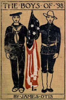 The Boys of '98 by James Otis