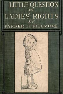 A Little Question in Ladies' Rights by Parker Fillmore