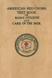 American Red Cross Text-Book on Home Hygiene and Care of the Sick by Isabel McIsaac, Anne Hervey Strong, American National Red Cross, Jane A. Delano