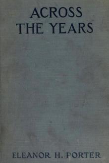 Across the Years by Eleanor Hodgman Porter