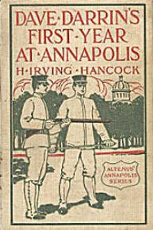Dave Darrin's First Year at Annapolis by H. Irving Hancock
